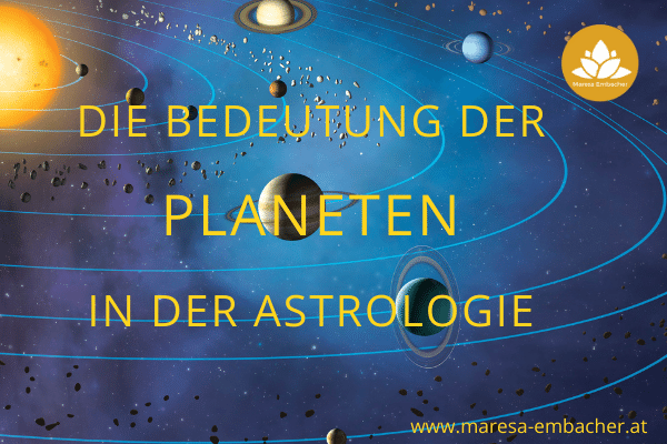 Die Bedeutung der Planeten in der Astrologie